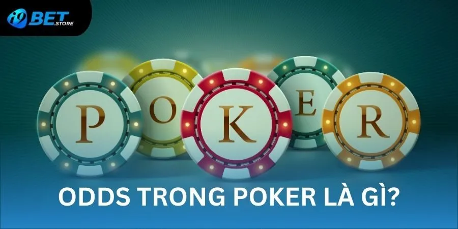 Giải thích về khái niệm odds trong Poker