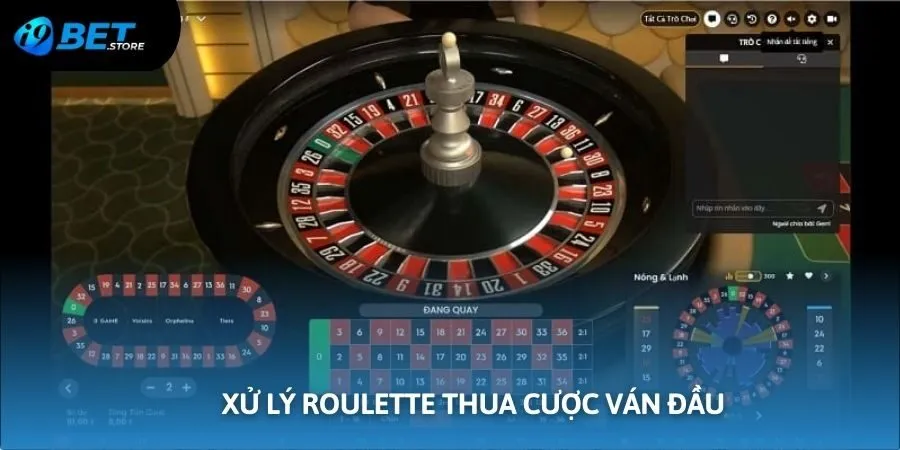 Cách xử lý khi cược thua Roulette trong ván game đầu tiên