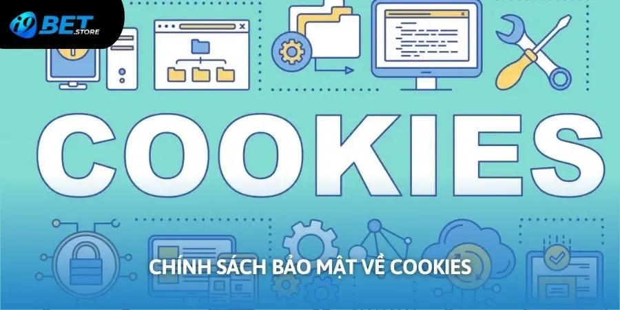 Quy định bảo mật về Cookies sẽ giúp dịch vụ được phát triển tốt hơn