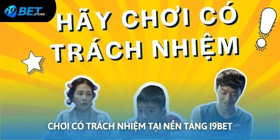 Giới thiệu về quy định chơi có trách nhiệm tại I9BET