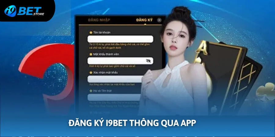 Tạo tài khoản I9BET ngay trên app vô cùng đơn giản