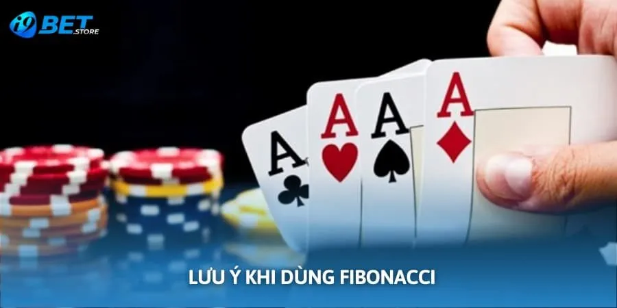 Một số lưu ý quan trọng mà bạn cần nắm rõ khi dùng fibonacci