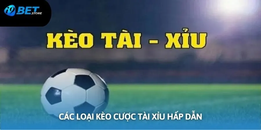 Những loại kèo phổ biến thành viên không nên bỏ lỡ