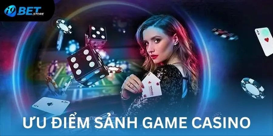 Ưu điểm khiến sảnh Casino I9BET thu hút người chơi