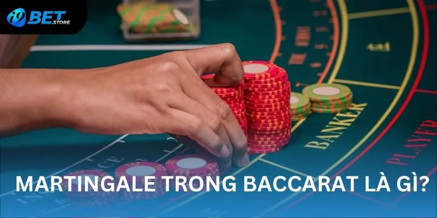 Đôi nét về Martingale trong Baccarat