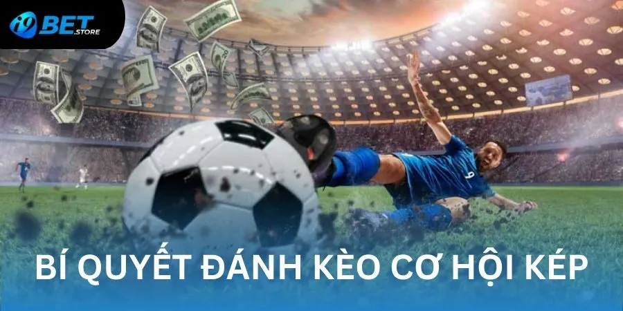 Bật mí một vài mẹo cược cơ hội kép của chuyên gia