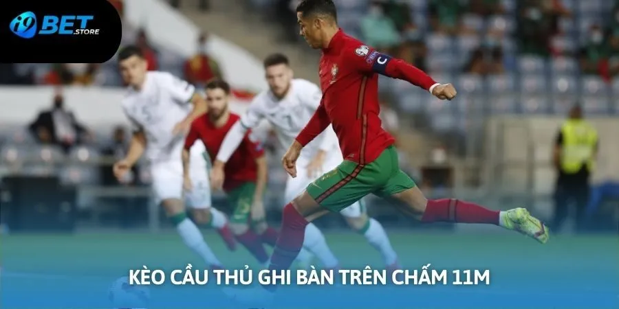 Kèo cầu thủ ghi bàn trên chấm 11m được rất nhiều anh em yêu thích